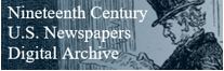Nineteenth Century U.S. Newspapers Digital Archive